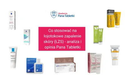 Kremy i lotie na łojotokowe zapalenie skóry: Oliprox, Kerium DS, Tanno-Hermal, Zoxiderm, Mediket, Sensibio DS, Pharmaceris P.