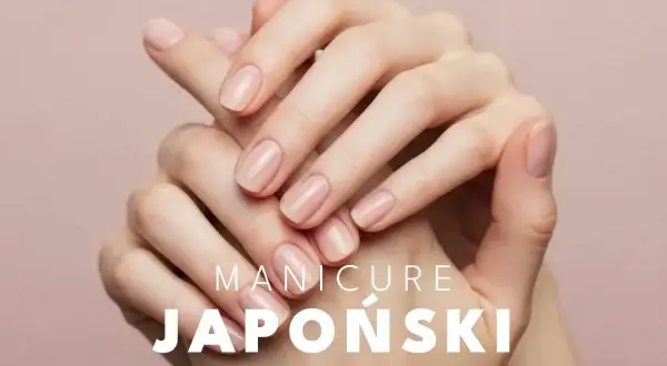 Dłonie z naturalnym połyskiem po zabiegu. Zastanawiasz się nad manicure japoński wady? Sprawdź, czy warto.